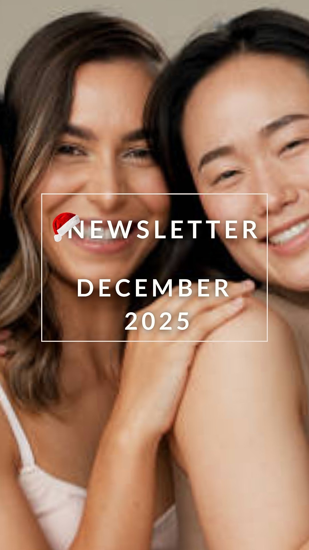 Smiling friends promoting December newsletter 2025.